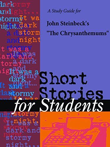 A study guide for john steinbecks chrysanthemums short stories for students. - Deutschland, frankreich und die europäische krise.