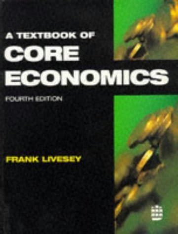 A textbook of core economics by frank livesey. - Tecnica nholan manual para conquistar a la chica que te gusta segunda edicion.