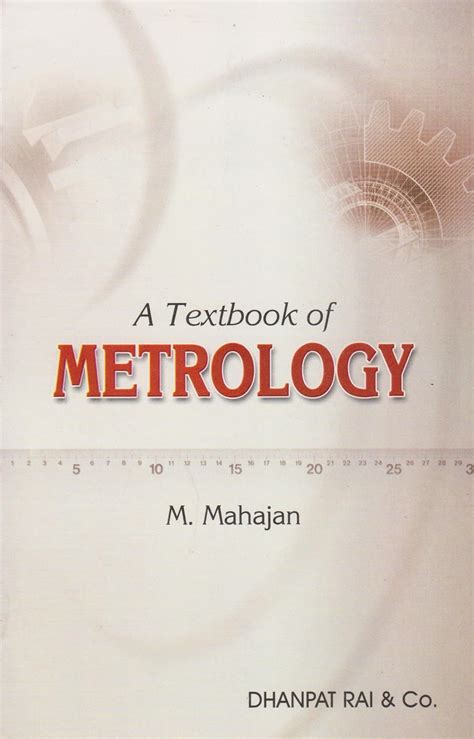 A textbook of metrology by mahajan. - Anwendung densitometrischer, thermischer und radiologischer methoden in der klinik..