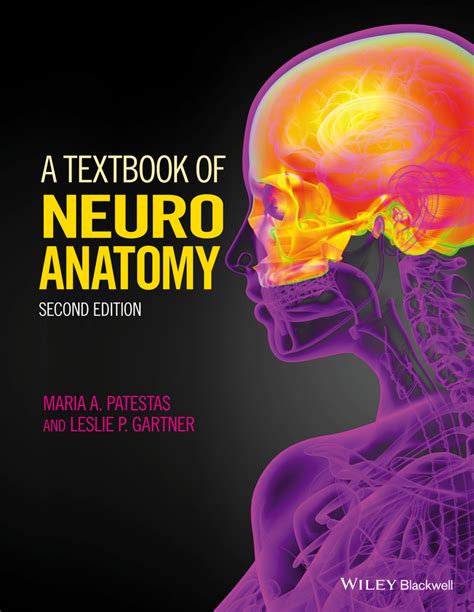 A textbook of neuroanatomy coursesmart by maria a patestas 2016 05 02. - Capítulo 54 respuestas de lectura guiada.