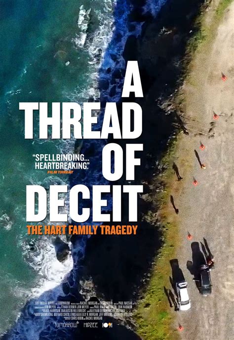 A thread of deceit the hart family tragedy. Apr 10, 2020 · Here’s where to watch A Thread of Deceit. A Thread of Deceit arrives two years after the deaths of the Hart family. The world was shocked and saddened in March 2018 when Sarah and Jennifer Hart died along with their children Markis, 19, Hannah, 16, Jeremiah, 14, Abigail, 14, and Sierra, 12, after the SUV they were driving in plunged off a cliff. 