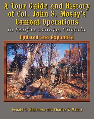 A tour guide and history of col john s mosby s combat operations in fairfax county virginia. - The happiness trap how to stop struggling and start living a guide act russ harris.