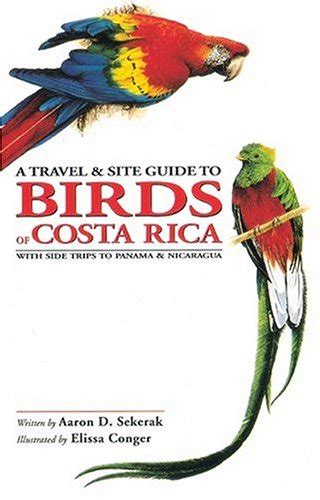 A travel and site guide to birds of costa rica with side trips to panama and nicaragua. - En el cielo y la tierra.