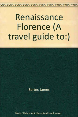 A travel guide to renaissance florence by james barter. - Library of here comes guide southern california.