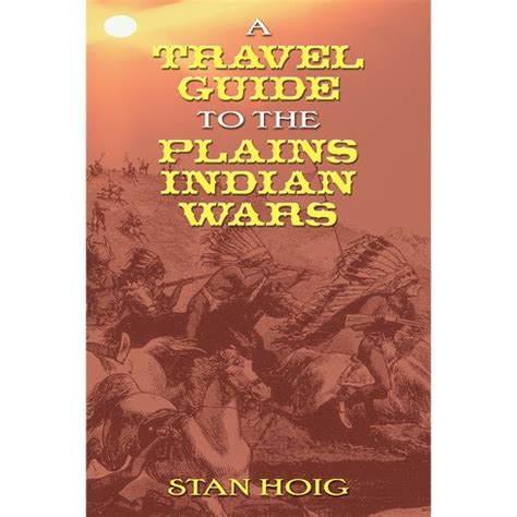 A travel guide to the plains indian wars by stan hoig. - The bare bones bible handbook for teens getting to know every book in the bible the bare bones bible series.