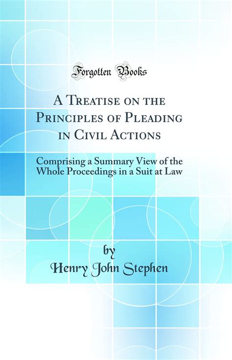 A treatise on the principles of pleading in civil actions: comprising …