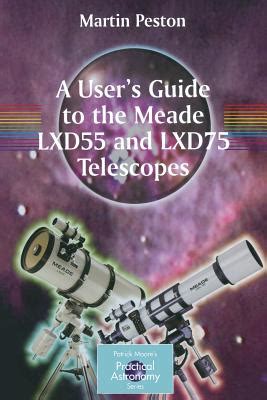 A users guide to the meade lxd55 and lxd75 telescopes the patrick moore practical astronomy series. - 2001 saab 9 5 v6 repair manual.