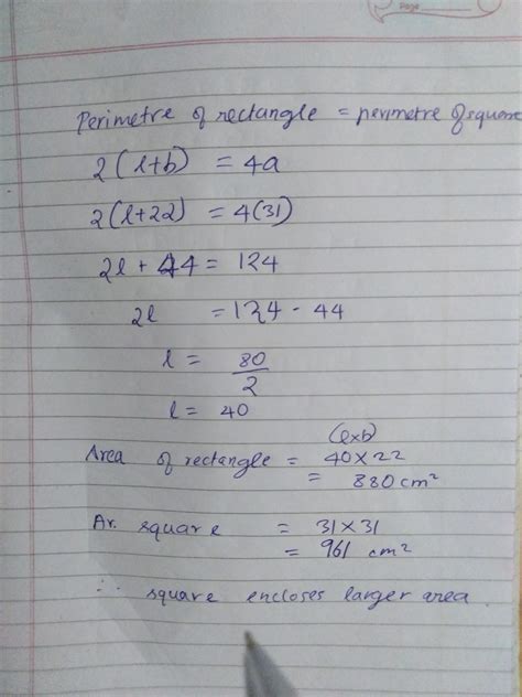 A wire in the shape of rectangle whose width is 22 cm is bent to form a square of side 31 cm