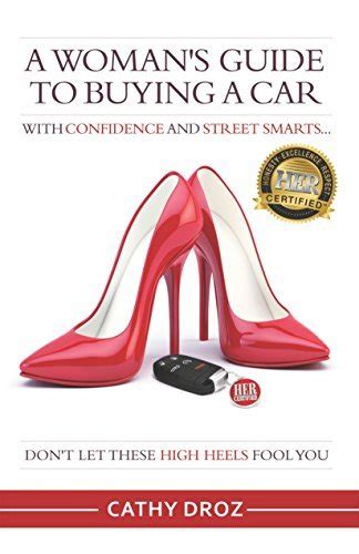 A womans guide to buying a car with confidence and street smarts dont let these high heels fool you. - David busch s guide to canon flash photography 1st ed.