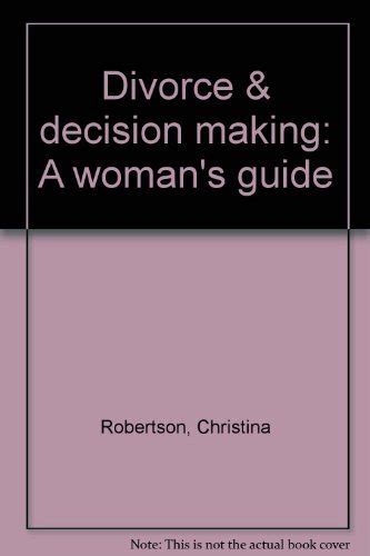 A womans guide to divorce and decision making by christina robertson. - Mayo clinic guide to better vision 2nd edition.