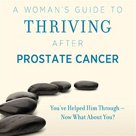 A womans guide to thriving after prostate cancer. - Op je kop in de prullenbak.