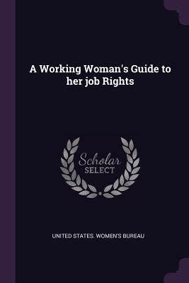 A working womans guide to her job rights by. - Geschichte der leibes©ơbungen in den grundz©ơgen.