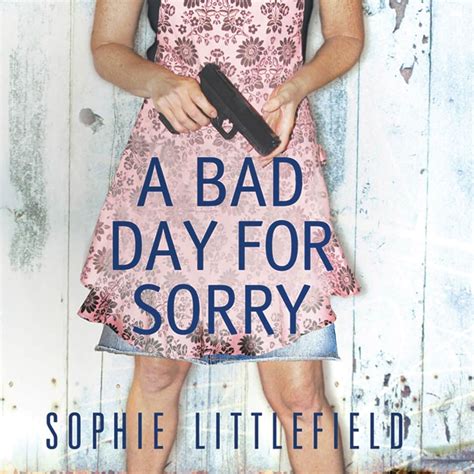 Full Download A Bad Day For Sorry Bad Day 1 By Sophie Littlefield