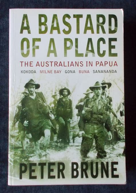 Download A Bastard Of A Place The Australians In Papua By Peter Brune