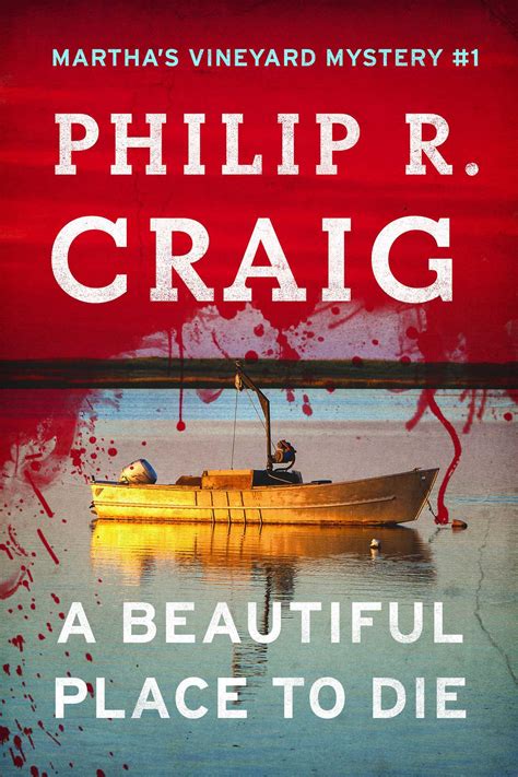 Read A Beautiful Place To Die Marthas Vineyard Mystery 1 By Philip R Craig