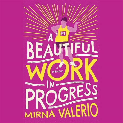 Read A Beautiful Work In Progress By Mirna Valerio