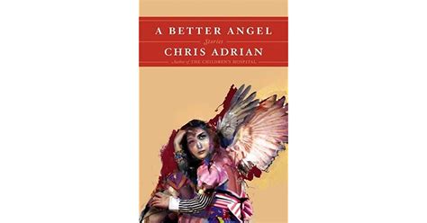 Read A Better Angel By Chris Adrian