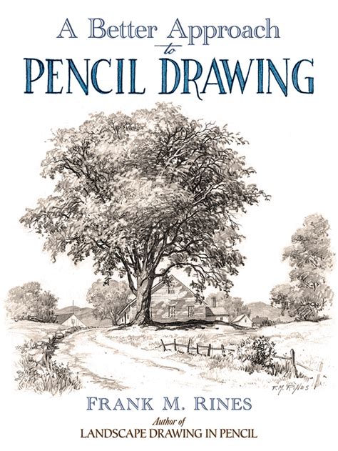 Full Download A Better Approach To Pencil Drawing By Frank M Rines