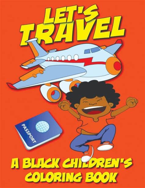 Download A Black Childrens Coloring Book Lets Travel By Kyle Davis