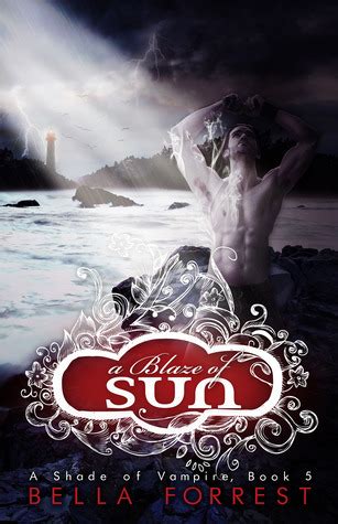 Read A Blaze Of Sun A Shade Of Vampire 5 By Bella Forrest