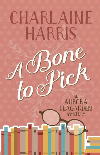 Download A Bone To Pick Aurora Teagarden 2 By Charlaine Harris