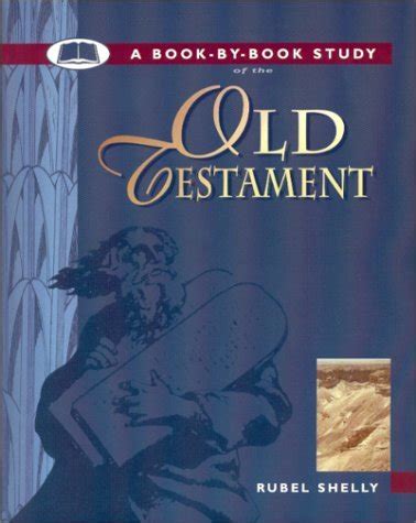 Read Online A Book By Book Study Of The Old Testament By Rubel Shelly