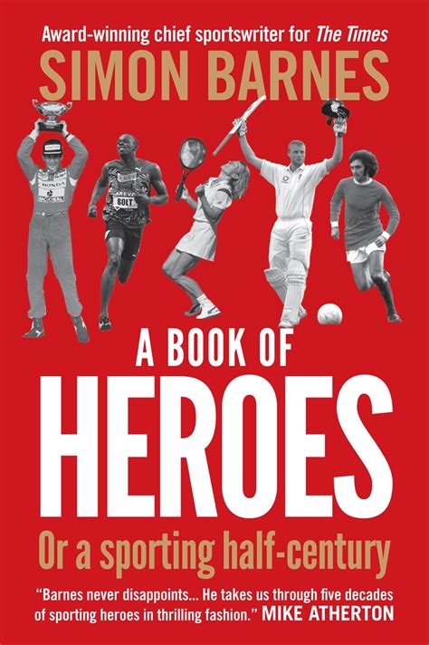 Read Online A Book Of Heroes By Simon Barnes