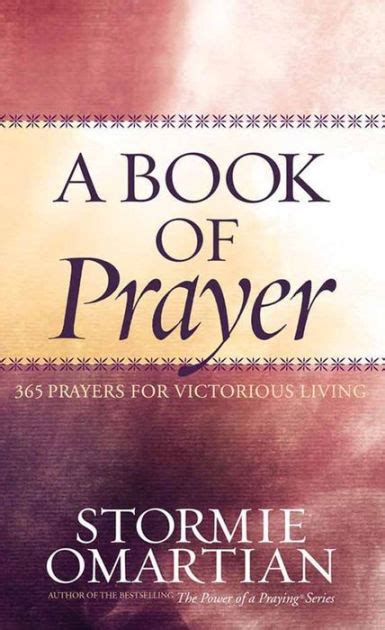 Read A Book Of Prayer 365 Prayers For Victorious Living By Stormie Omartian