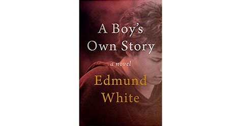 Read A Boys Own Story The Edmund Trilogy 1 By Edmund White