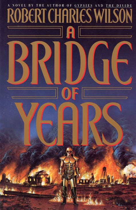 Read Online A Bridge Of Years By Robert Charles Wilson