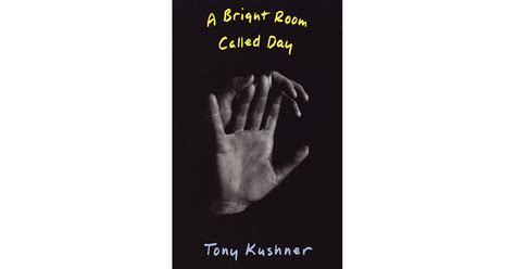 Read A Bright Room Called Day By Tony Kushner