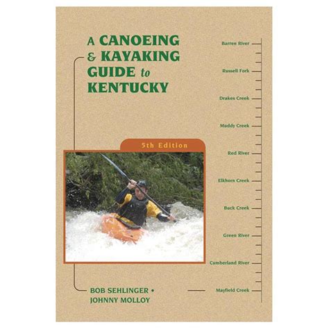 Full Download A Canoeing And Kayaking Guide To The Streams Of Kentucky 4Th By Bob Sehlinger