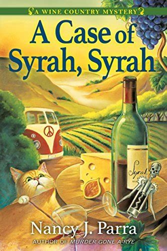 Read A Case Of Syrah Syrah A Wine Country Mystery 1 By Nancy J Parra