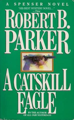Full Download A Catskill Eagle Spenser 12 By Robert B Parker