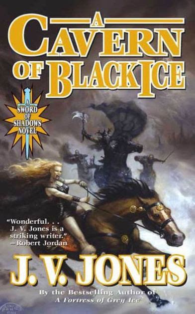 Read Online A Cavern Of Black Ice Sword Of Shadows 1 By Jv Jones