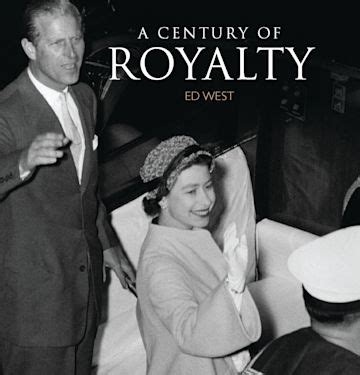 Full Download A Century Of Royalty By Ed West