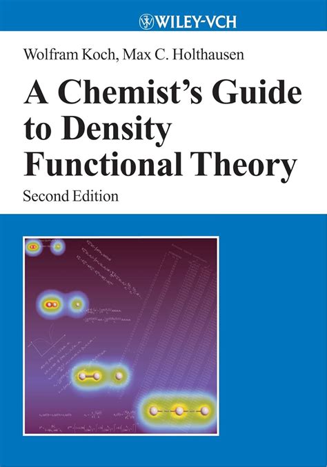 Full Download A Chemists Guide To Density Functional Theory By Wolfram Koch