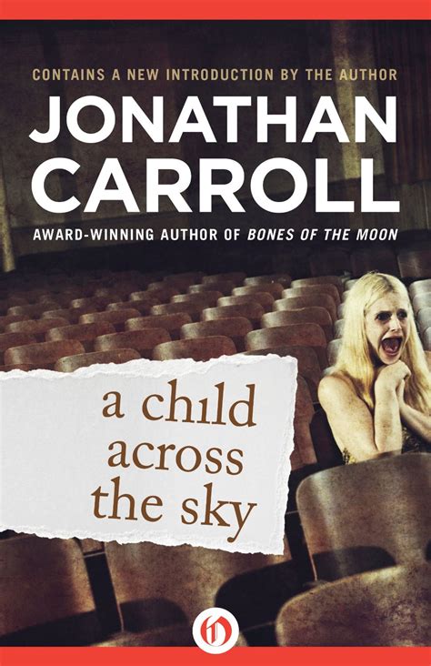 Read Online A Child Across The Sky Answered Prayers 3 By Jonathan Carroll