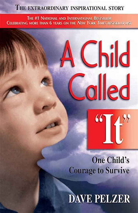 Read A Child Called It Dave Pelzer 1 By Dave Pelzer