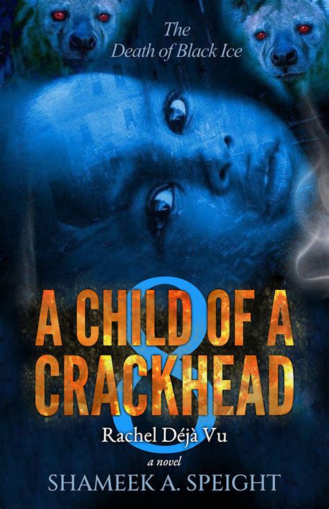 Read Online A Child Of A Crackhead 