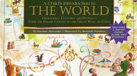 Download A Childs Introduction To The World Geography Cultures And Peoplefrom The Grand Canyon To The Great Wall Of China By Heather Alexander