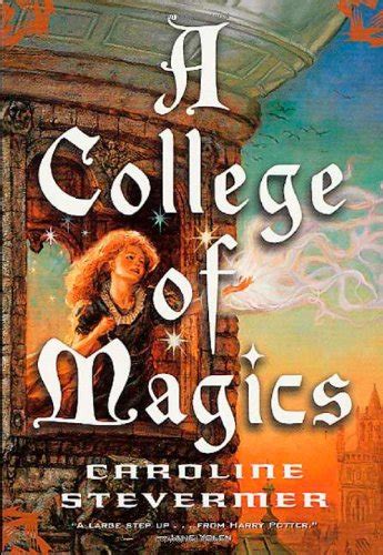 Read A College Of Magics A College Of Magics 1 By Caroline Stevermer