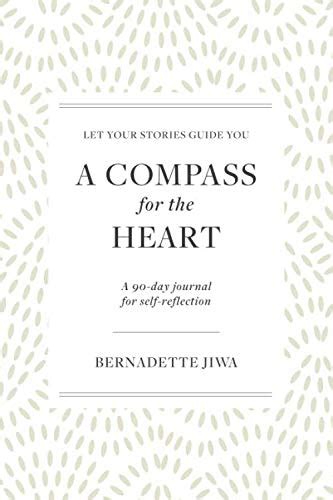 Read A Compass For The Heart Let Your Stories Guide You A 90Day Journal For Selfreflection By Bernadette Jiwa