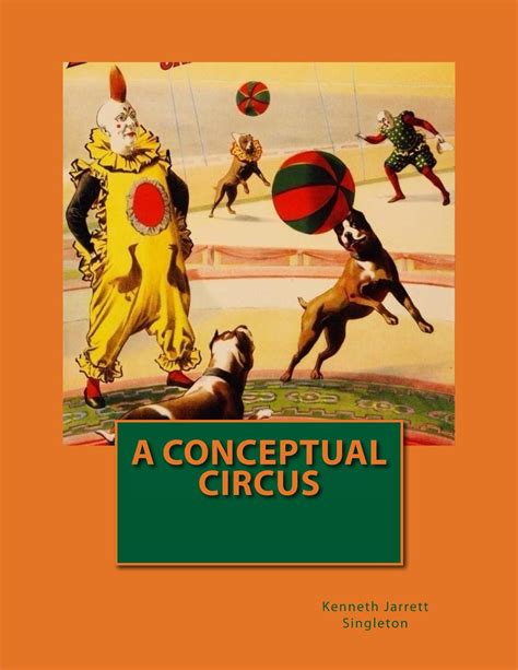 Read A Conceptual Circus By Kenneth Jarrett Singleton