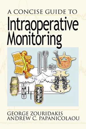 Read Online A Concise Guide To Intraoperative Monitoring By George Zouridakis