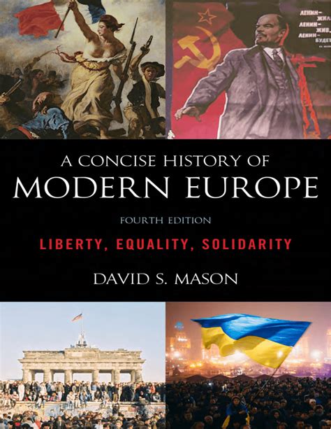 Read Online A Concise History Of Modern Europe Liberty Equality Solidarity Fourth Edition By David S Mason