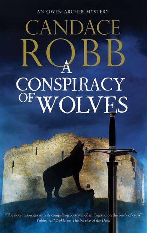 Read A Conspiracy Of Wolves Owen Archer 11 By Candace Robb