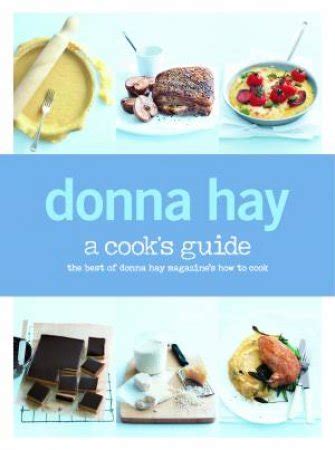 Read Online A Cooks Guide By Donna  Hay