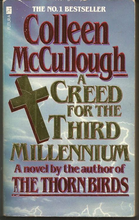 Read Online A Creed For The Third Millennium By Colleen Mccullough
