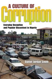 Download A Culture Of Corruption Everyday Deception And Popular Discontent In Nigeria By Daniel Jordan Smith